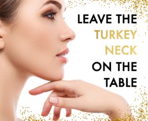 Get rid of Turkey Neck